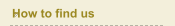 How to find us